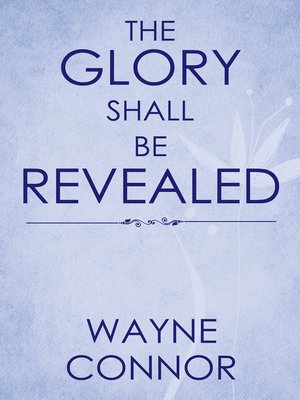 cover image of The Glory Shall Be Revealed